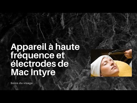 Appareil haute fréquence et électrodes de Mac Intyre