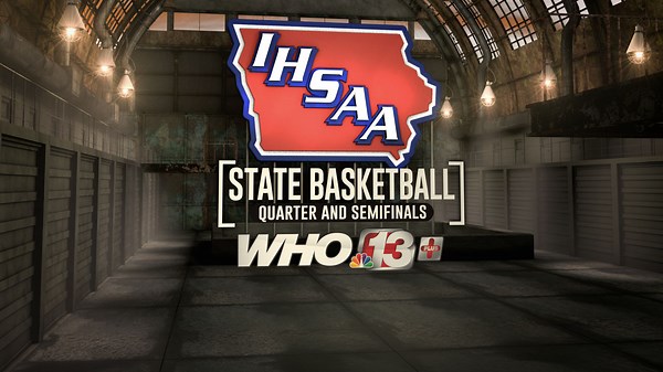 Watch Boys State Basketball Tournament games LIVE on WHO 13  and WHO13.com