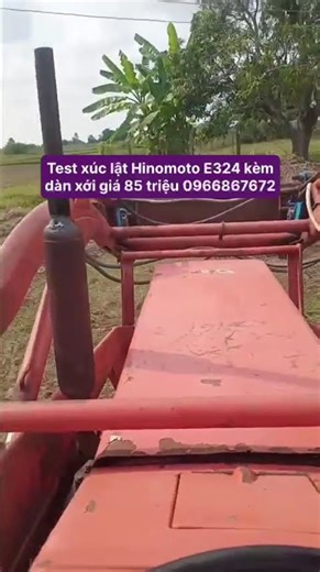Test xúc lật Hinomoto E324 kèm dàn xới giá 85 triệu 0966867672
