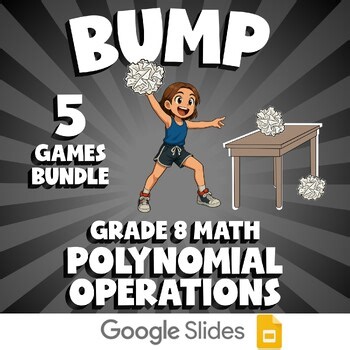 5 BUMP Math Games - Polynomial Operations - Grade 8 No Prep Review Activity