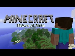 The History of Minecraft Alpha (10 Year Anniversary)