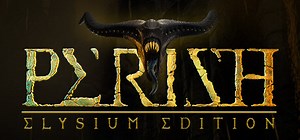 PERISH - Elysium Edition on Steam
