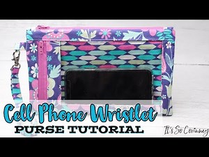 Cell Phone Wristlet Purse Sewing Tutorial