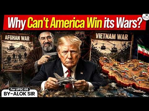 America’s War Problem Explained: Vietnam, Afghanistan and Now Iran? | StudyIQ