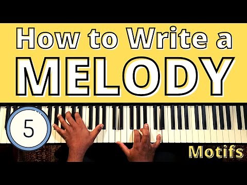 How to WRITE a MELODY on PIANO - "Motif" (Building Phrases)