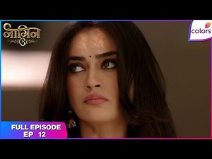 Naagin S3 | Full Episode Ep. 12 | Bela faces tribulations | Colors TV