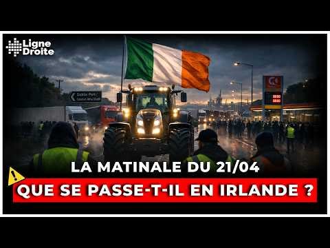 Révolte populaire en Irlande - La matinale du 21 avril