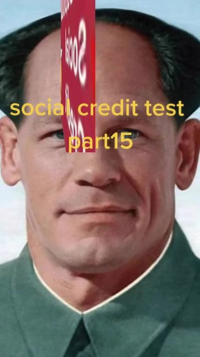 social credit test part 15 😈😈 #socialcredit #johnxina #meme