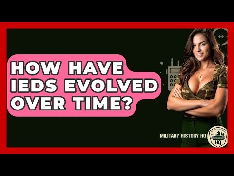How Have IEDs Evolved Over Time? - Military History HQ