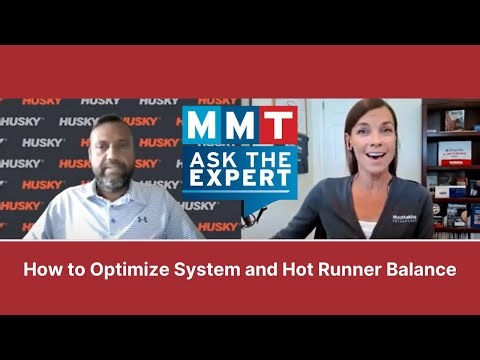 How to Optimize System and Hot Runner Balance | Ask the Expert