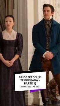 🚨 BRIDGERTON SEASON 4 PART 1: SPOILER-FREE ANALYSIS