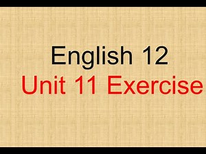 English 12 Unit 11 Exercise