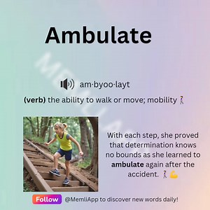 Word of the Day: #Ambulate   Describes: "Ambulate" means to walk...
