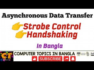 Asynchronous Data Transfer||Strobe Control||Handshaking