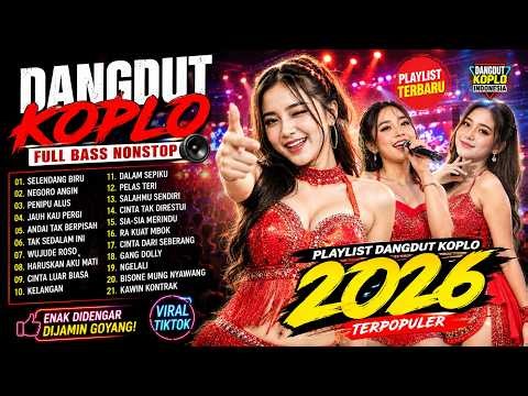 Dangdut Koplo Terbaru 2026 Full Album | Negoro Angin, Selendang Biru, Penipu Alus - Bass Joss #1