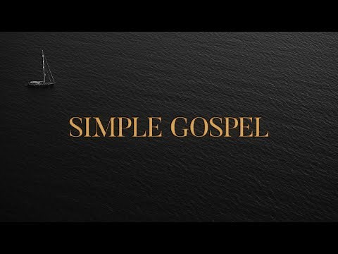 Simple Gospel (Lyrics) - United Pursuit