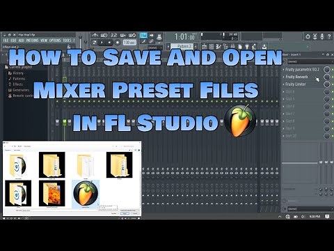 How To Save And Open Mixer Preset Files In FL Studio