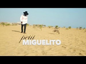 PETIT MIGUELITO - KPESSE KPESSE