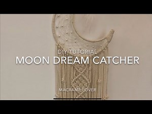 Macrame moon dream catcher | Tutorial | Beginner |