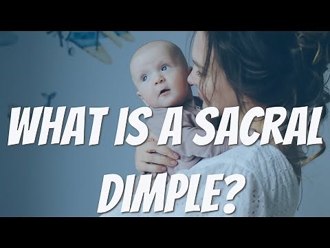 WHAT IS A SACRAL DIMPLE?