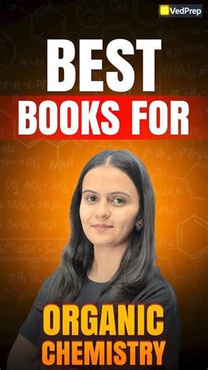 Best Books for Organic Chemistry | Best Books to Master Organic Chemistry | VedPrep Chem Academy