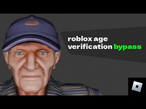 Use this video to get past Roblox age verification
