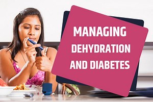 How You Can Manage Diabetes And Dehydration During Summer