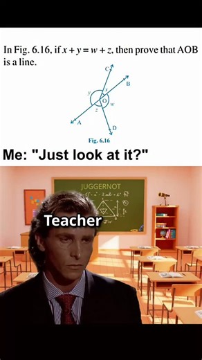 juggerNOT on Instagram: "In this goofy ahh meme, the Math textbook says “prove AOB is a line” but it’s literally right there. We’ve all had that one teacher who expects a 5-step proof for something that looks obvious at first glance. Featuring the "Oh right, yeah of course" scene from "American Psycho", this is a perfect mix of math struggles and school memes. Relatable, funny, and painfully true if you’ve ever sat through geometry class. Follow if you found this funny!"