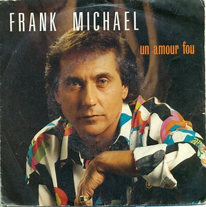Frank Michael - Un Amour Fou