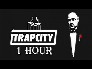 *Godfather theme song*(trap city remix)(1 hour)