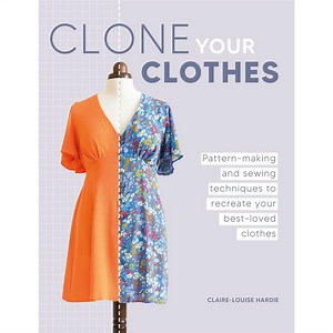 Clone Your Clothes Book by Claire-Louise Hardie