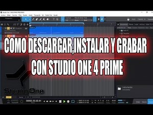 DESCARGAR E INSTALAR STUDIO ONE 4 PRIME Y GRABAR AUDIO | EN ESPAÑOL