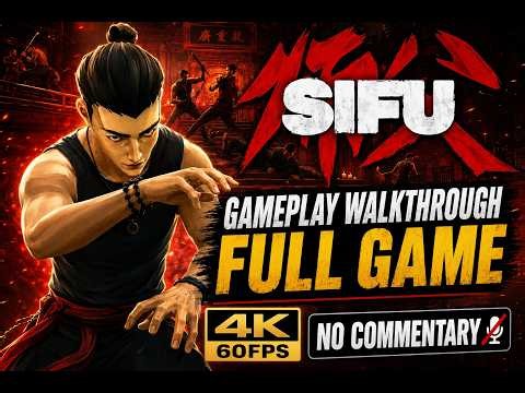 SIFU - Gameplay Walkthrough FULL GAME [4K 60FPS] - No Commentary