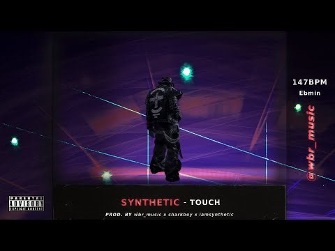 Synthetic Type Beat - Touch (prod. by wbr_music x sharkboy x iamsynthetic)