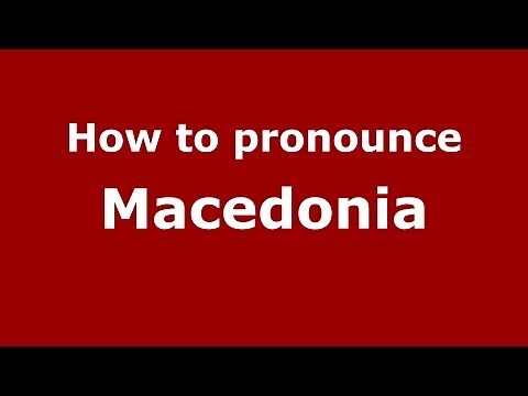How to pronounce Macedonia (Greek/Greece) - PronounceNames.com