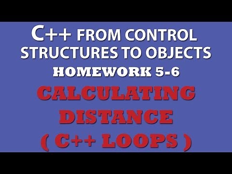 5-6 C++ Distance Calculator (C++ Loops)