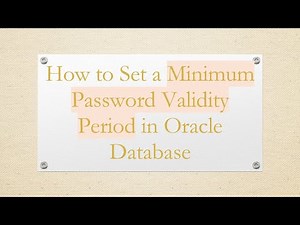 How to Set a Minimum Password Validity Period in Oracle Database