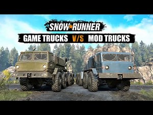Snowrunner Game Vehicles vs Their mod counterparts | What's better