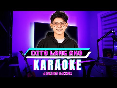 Dito lang ako Jenzen Guino Karaoke
