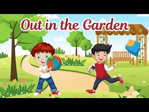 Out in the garden Nursery rhymes for Children