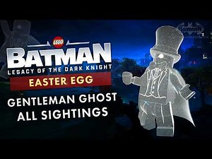 LEGO Batman: Legacy of the Dark Knight - All 10 Gentleman Ghost Locations (Easter Egg)