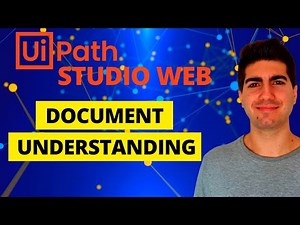How To Use Document Understanding on UiPath Studio Web