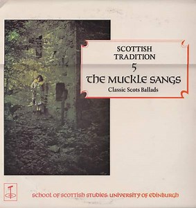 Various - The Muckle Sangs (Classic Scots Ballads)