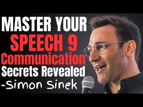 9 Communication Tips That Will Transform How You Speak | Simon Sinek Motivational Speech