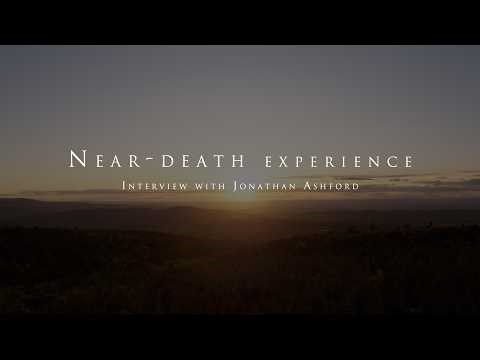 The near death experience of Jonathan Ashford