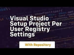 Visual Studio Setup Project Per User Registry Settings