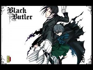 Black Butler [Kuroshitsuji] ending theme 2 Lacrimosa
