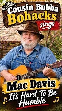 Cousin Bubba Bohacks "Hard to be humble" #southern #countrymusic #funny #macdavis #coversong