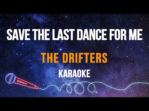 The Drifters - Save The Last Dance For Me (Karaoke)