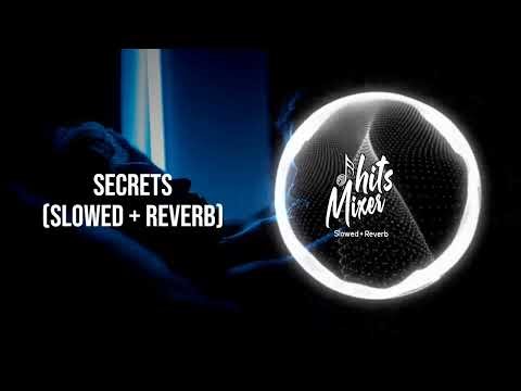 Secrets || Slowed + Reverb